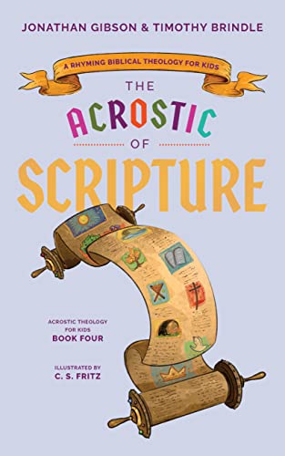 The Acrostic of Scripture: A Rhyming Biblical Theology for Kids