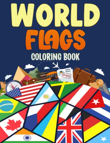World Flags Coloring Book: Learn and Color all the Flags of Countries