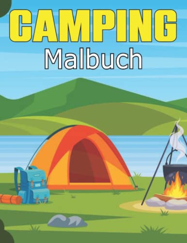 Camping Malbuch: Malvorlagen zur Feier der Natur, des Sommers und der freien Natur by Gerald 