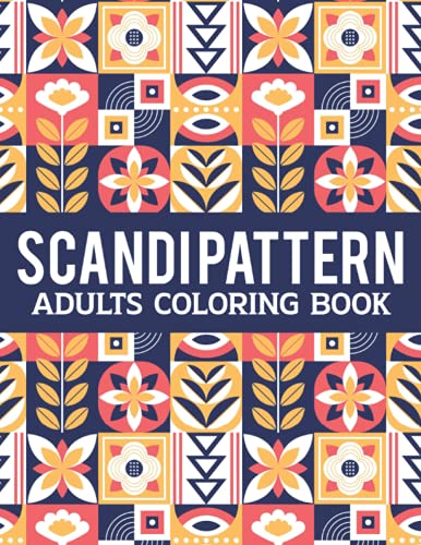 Scandi Pattern Adults Coloring Book: An Adult Coloring Book Featuring ...
