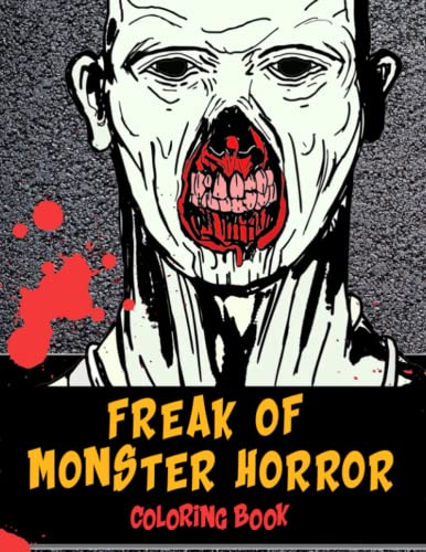 PAINT ME! Freak of Monster Horror Coloring Book: A Perfect Book With Fantastic Illustrations Of ...