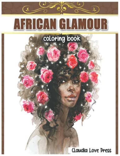 African Glamour Coloring Book: Black Women Adult Coloring Book