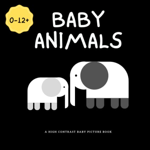Baby Animals A High Contrast Picture Book Visually Stimulating
