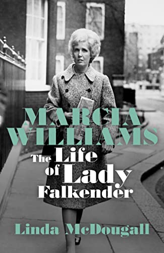 Marcia Williams: The Life of Lady Falkender