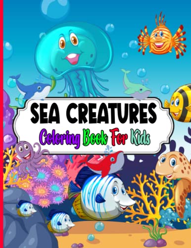 Sea Creatures Coloring Book For Kids: Sea Creatures Coloring Book Gummy ...