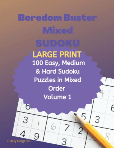 Boredom Buster Mixed Sudoku Large Print 100 Easy Medium Hard Sudoku 