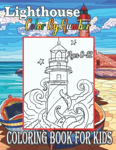 Lighthouse Color By Number Coloring Book For Kids Ages 8-12: An Adult