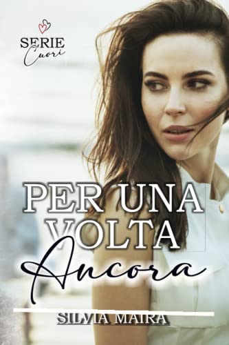 Per una volta ancora (Serie Cuori)