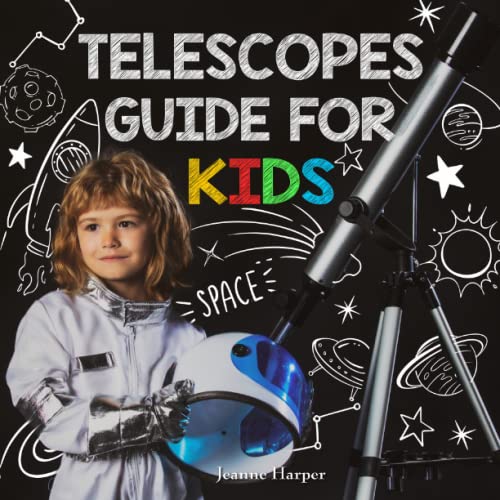 Telescopes Guide For Kids Kids Introduction To Astronomy, Stargazing