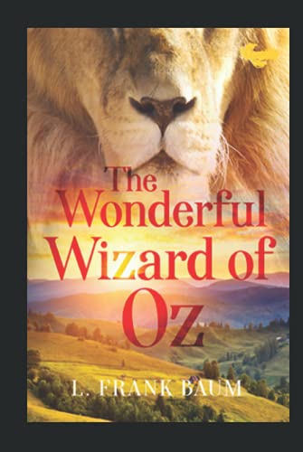 The Wonderful Wizard of Oz (classic): annotated by L. Frank Baum ...