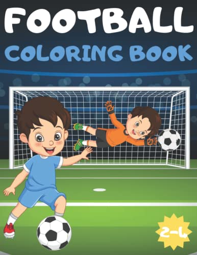 Football Colouring Book for Kids Aged 2-4: Soccer Colouring Book for ...