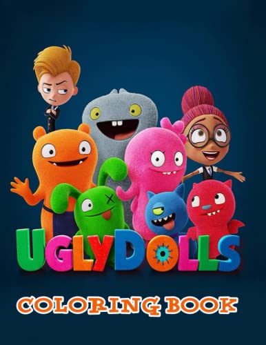 UglyDolls Coloring Book: One Sided Coloring Pages for Kids Ages 2-4 4-6 4-8 8-12 &amp; Toddlers ...