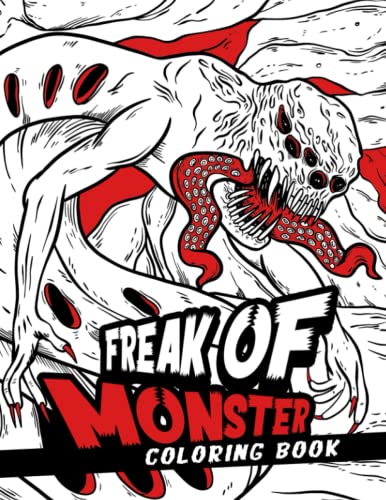 Freak of Monster Horror Coloring Book: A Dark Collection Of Creepy ...