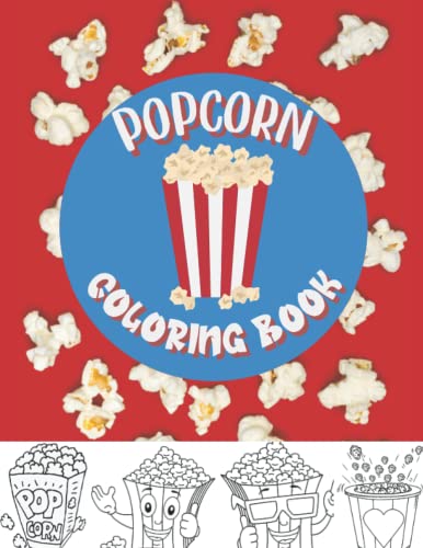 Popcorn coloring book: Pop Corn Coloring Book for kids and adults by