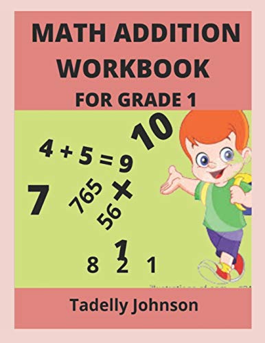 MATH ADDITION WORKBOOK FOR GRADE 1: GRADE 1 MATH ADDITION WORKSHEET by ...