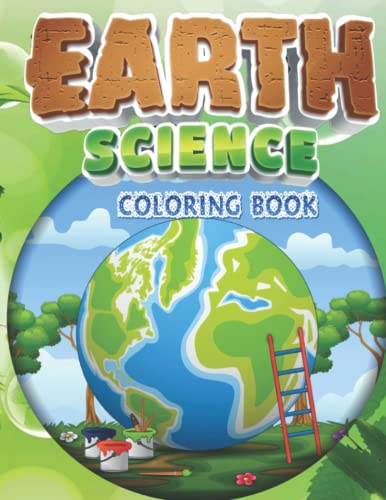 Earth Science Coloring Book: Earth Coloring Book with 110 High Quality