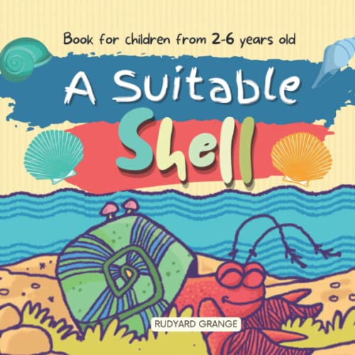 A Suitable Shell An Interesting Story About Finding A Shell That Fits