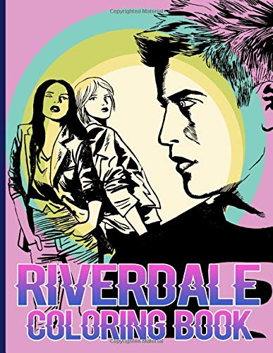 Riverdale Coloring Book: Perfect Book Riverdale Adult Coloring Books 8. ...