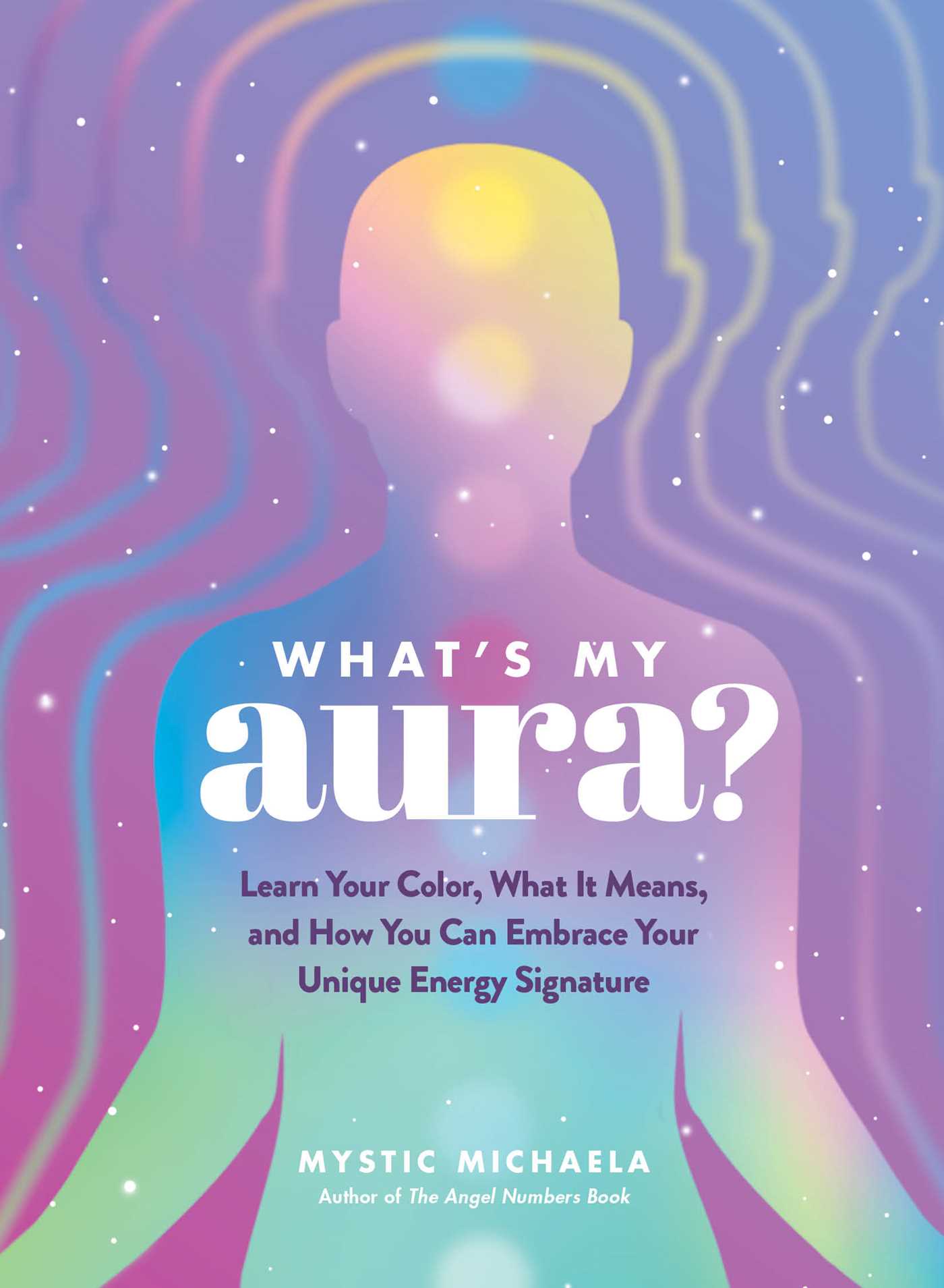 What S My Aura Learn Your Color What It Means And How You Can