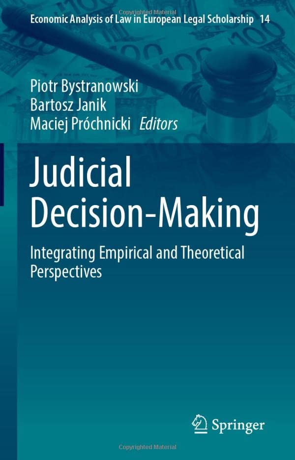 Judicial DecisionMaking Integrating Empirical and Theoretical