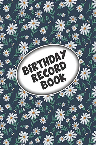 Birthday Record Book: Over 100 Pages Birthday And Anniversary Book ...