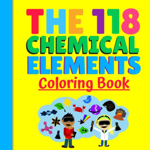 The 118 Chemical Elements Chemistry Coloring Workbook Chemistry For Babies, Beginners