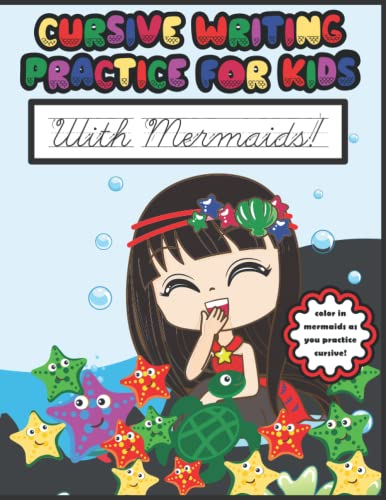 Cursive Handwriting Workbook For Kids: Ages 8 - 12 (with Mermaids ...