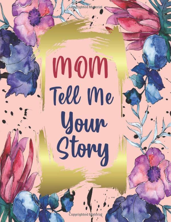Mom Tell Me Your Story Keepsake Journal Book Guided Questions to Record Mother