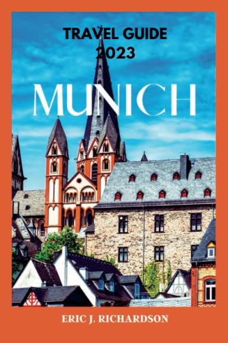MUNICH TRAVEL GUIDE: Munich: Discover the Best of the City's Arts, Food ...