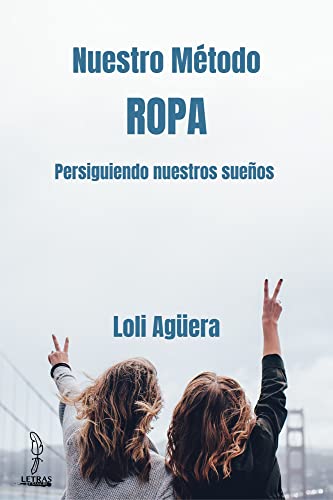 Nuestro Método ROPA: Persiguiendo nuestros sueños