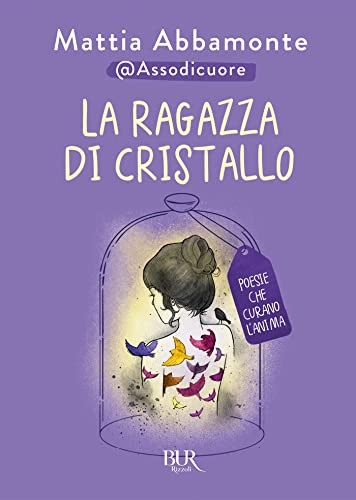 La ragazza di cristallo: Poesie che curano l'anima