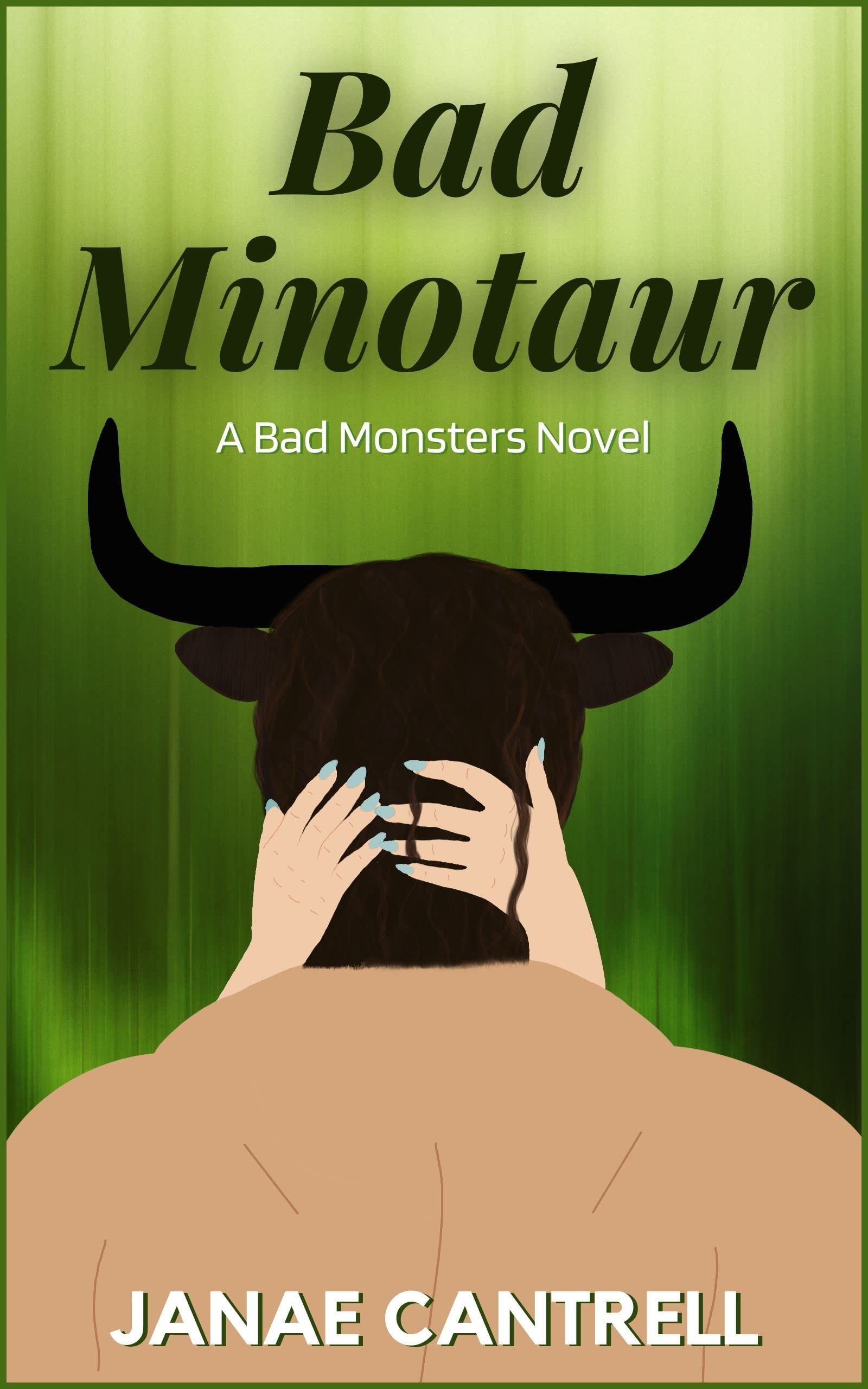 Bad Minotaur: A Bad Monsters Novel