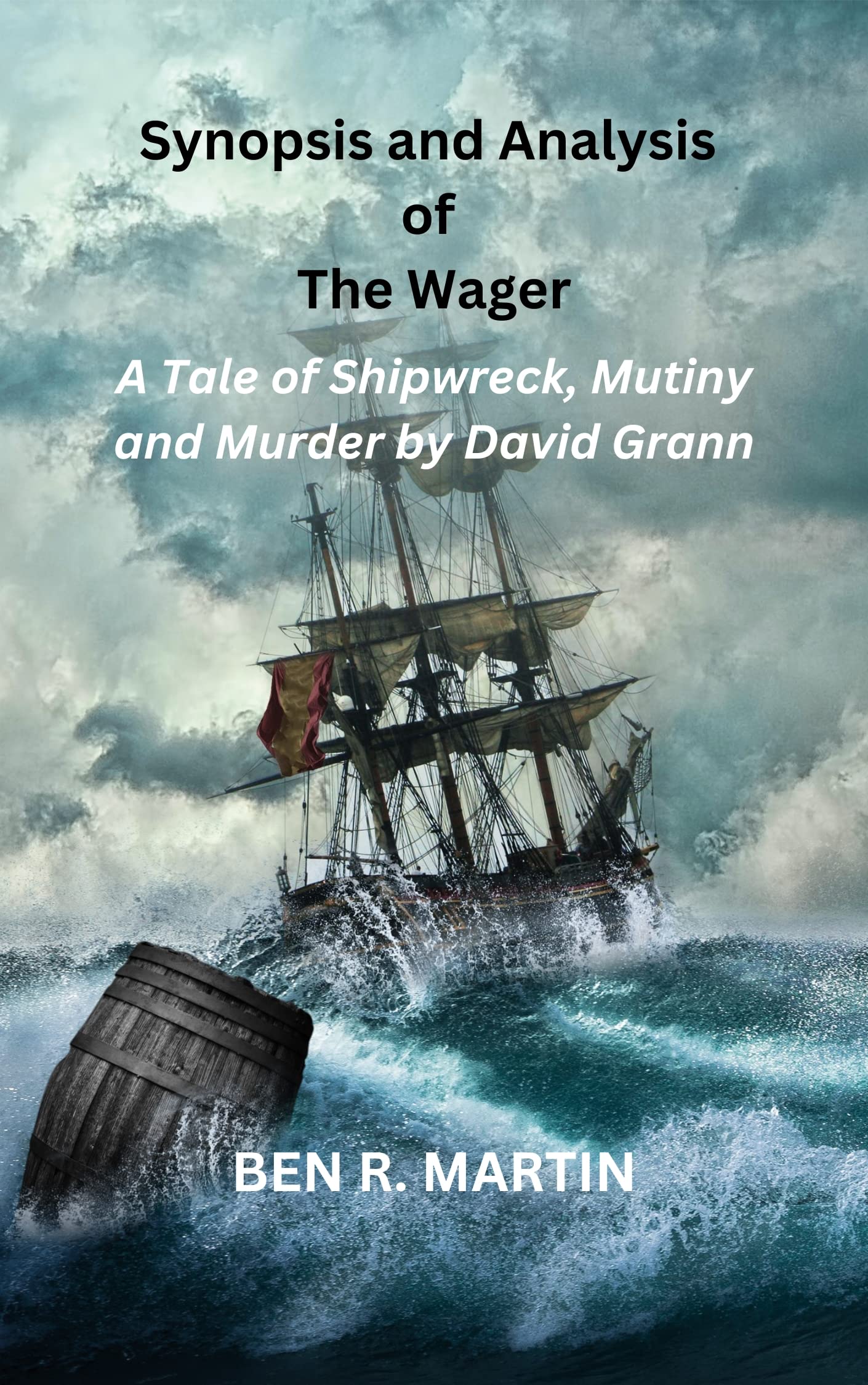 synopsis-and-analysis-of-the-wager-a-tale-of-shipwreck-mutiny-and