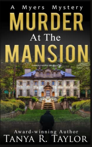 Tanya R. Taylor Murder at the Mansion (The Myers Mysteries) by Tanya R. Taylor | Goodreads