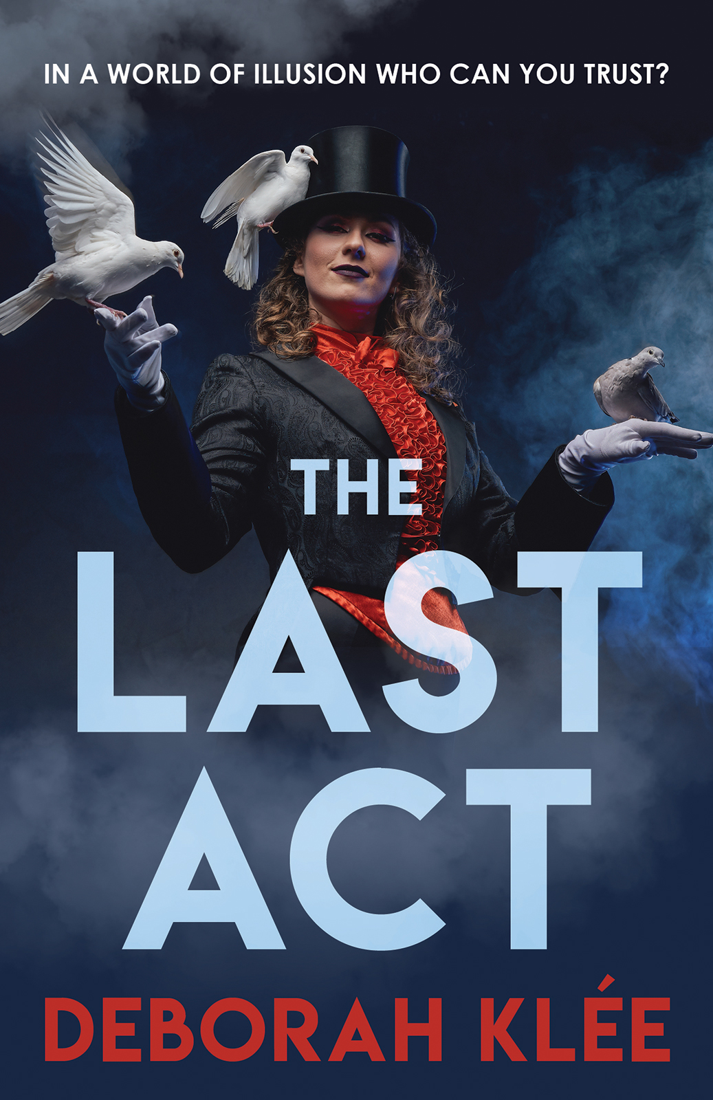 The Last Act: A mystery romance set in the world of theatrical magic.