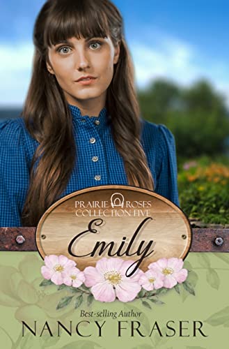 Emily: Prairie Roses Collection - Book 26