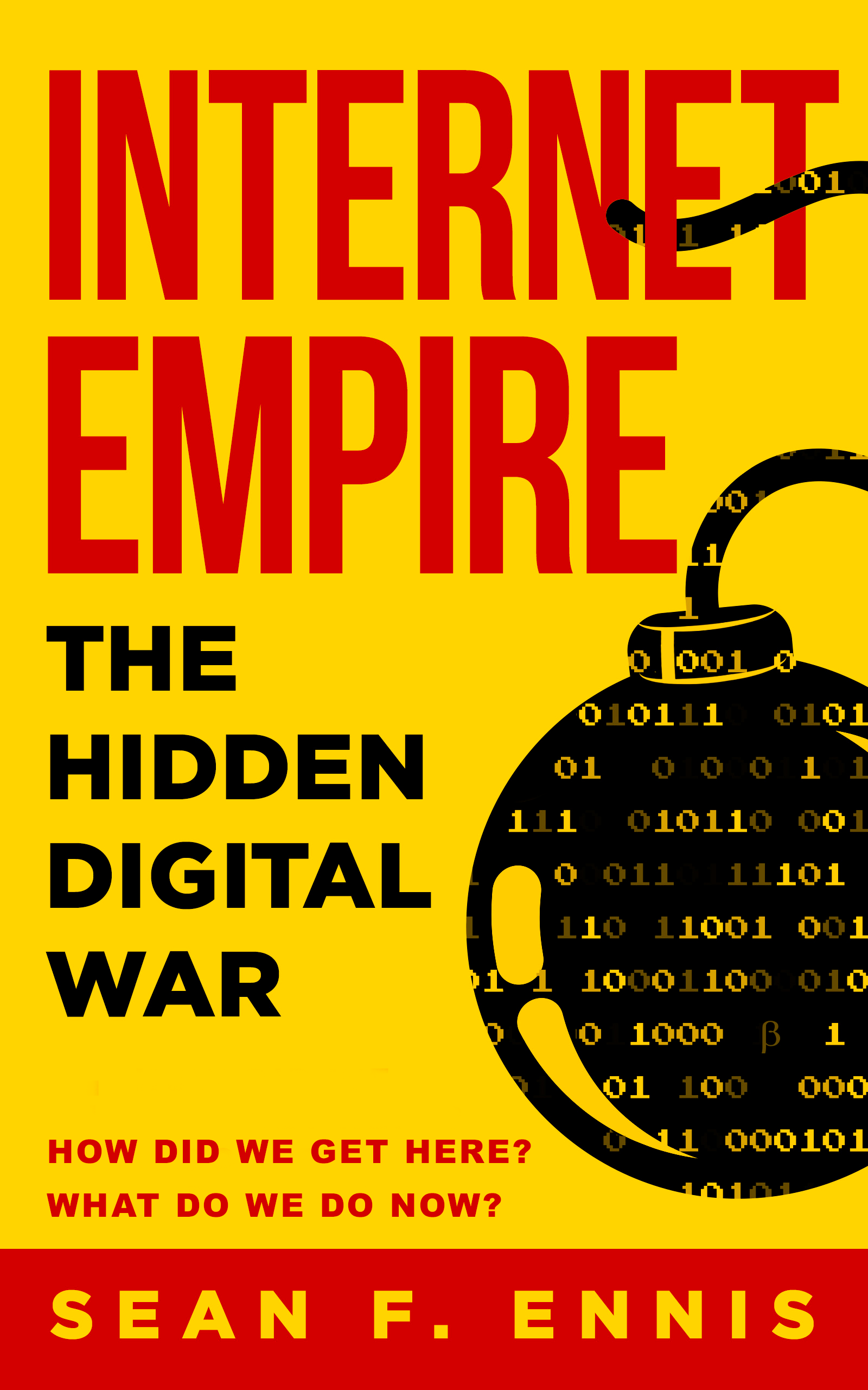 Empire The Hidden Digital War by Sean F. Ennis Goodreads