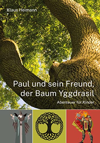 Paul und sein Freund, der Baum Yggdrasil by unknown author Goodreads