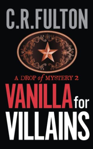 C R. Fulton Vanilla for Villains (A Drop of Mystery #2) by C.R. Fulton | Goodreads