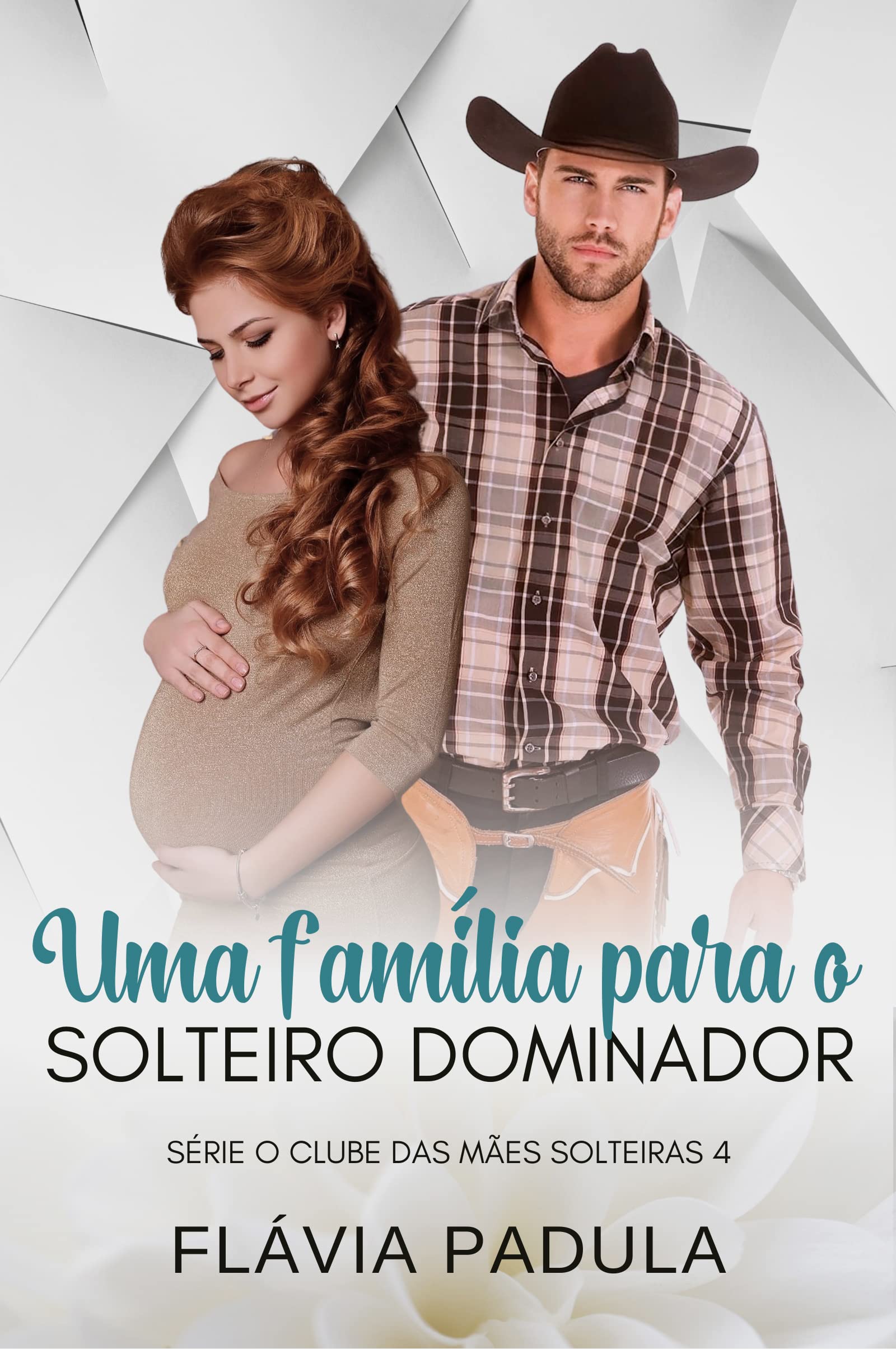 Uma Família para o Solteiro Dominador (Clube das Mães Solteiras Livro 4)