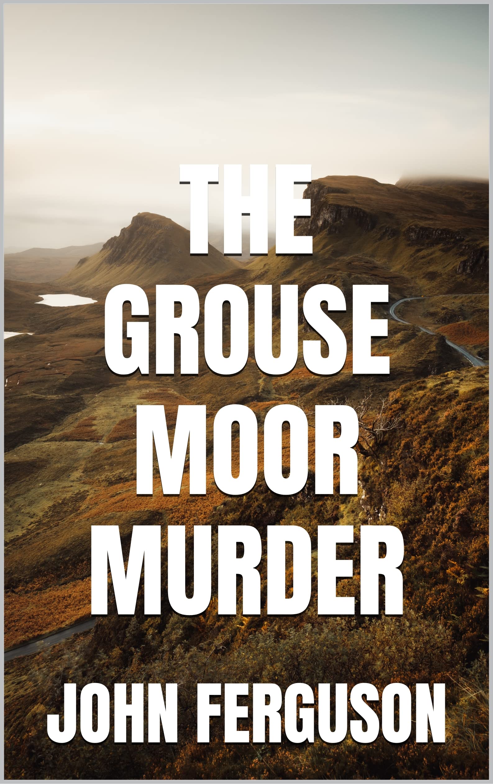 The Grouse Moor Murder: A Francis McNab Mystery