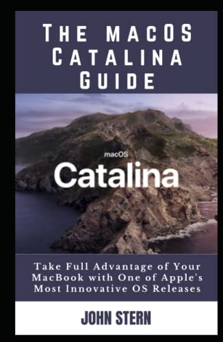 The macOS Catalina Guide: Take Full Advantage of Your MacBook with One ...