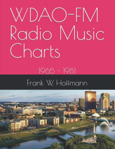 WDAOFM Radio Music Charts 1965 1981 by Frank W. Hoffmann Goodreads
