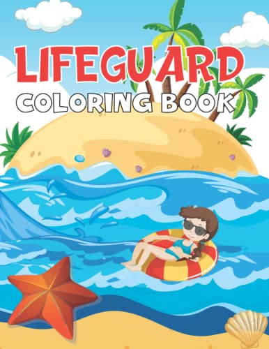 Lifeguard Coloring Book: Lifeguard Coloring Page for Kids Toddlers ...