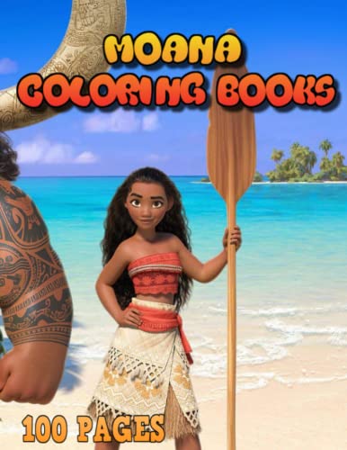 Moanà Coloring Book: 100+ Pages, Superior Edition, Amazing Coloring ...