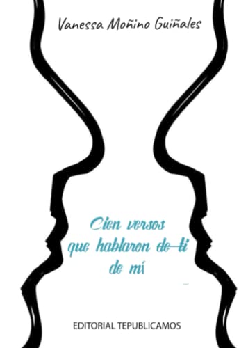 Cien versos que hablaron de ti de mí