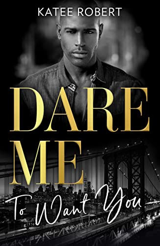 Dare Me To Want You book cover