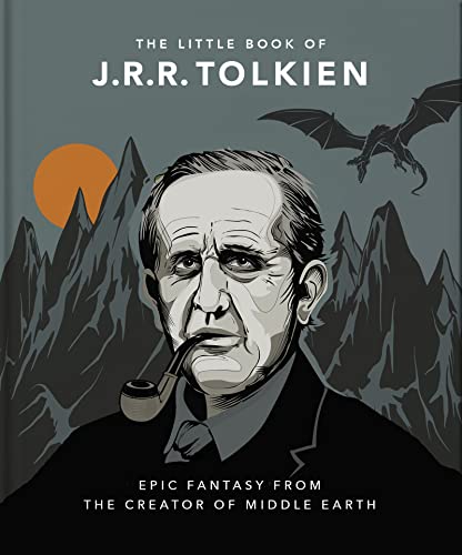 The Little Book of J.R.R. Tolkien: Epic Fantasy from the creator of Middle Earth