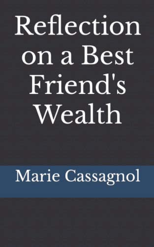 Reflection on a Best Friend's Wealth
