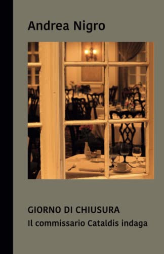 Giorno di chiusura. Il commissario Cataldis indaga.